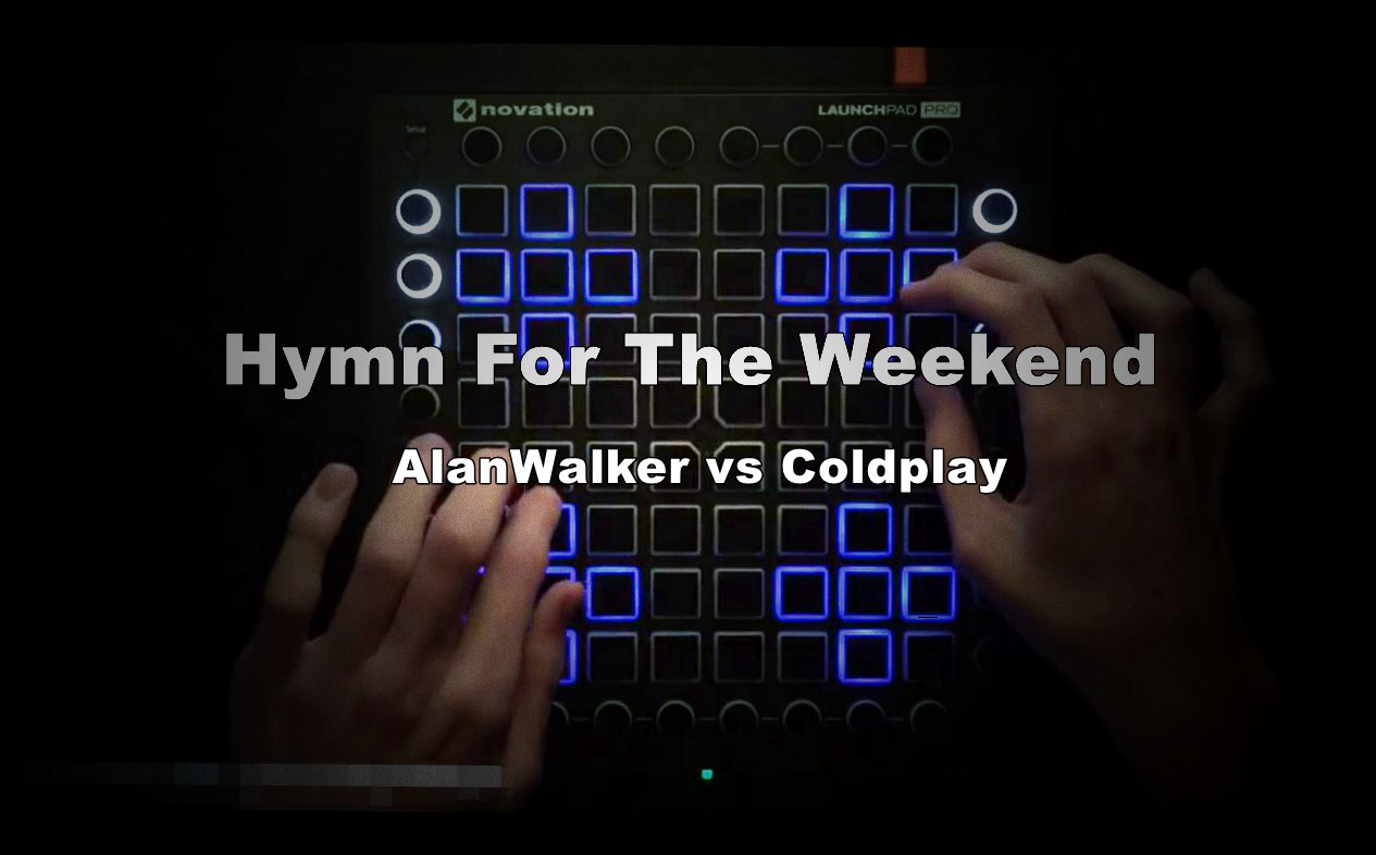 LPDBBS优化-AlanWalker vs Coldplay - Hymn For The Weekend    LPDBBS-Launchpad工程,打击垫工程下载