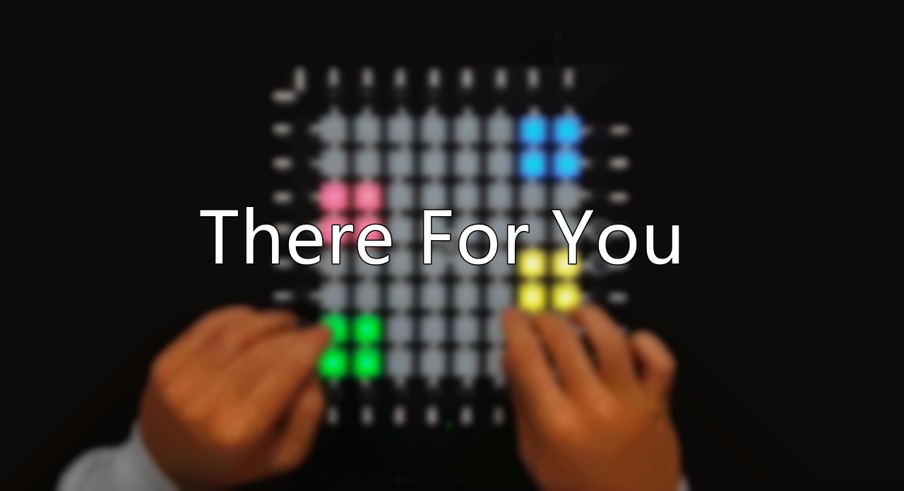 LPDBBS优化-There For You remix    LPDBBS-Launchpad工程,打击垫工程下载