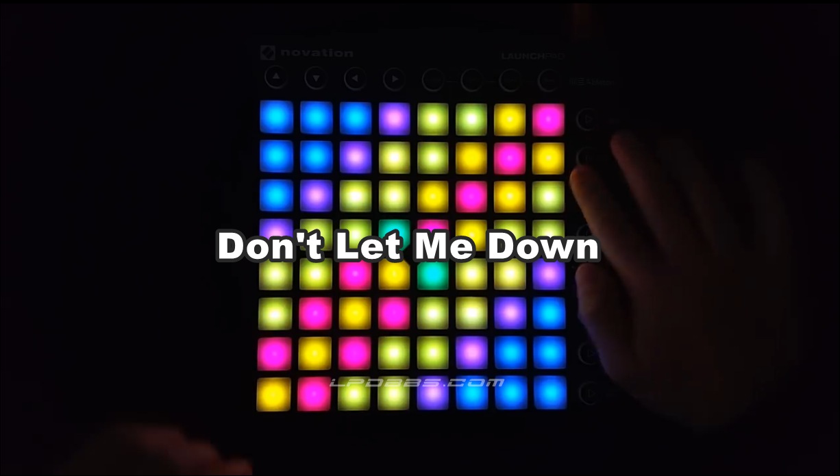 LPDBBS优化-The Chainsmokers - Don't Let Me Down    LPDBBS-Launchpad工程,打击垫工程下载