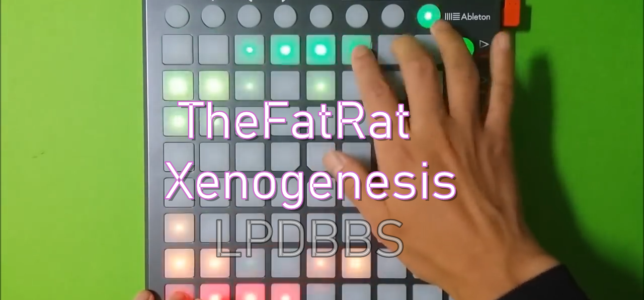 LPDBBS优化-TheFatRat - Xenogenesis    LPDBBS-Launchpad工程,打击垫工程下载