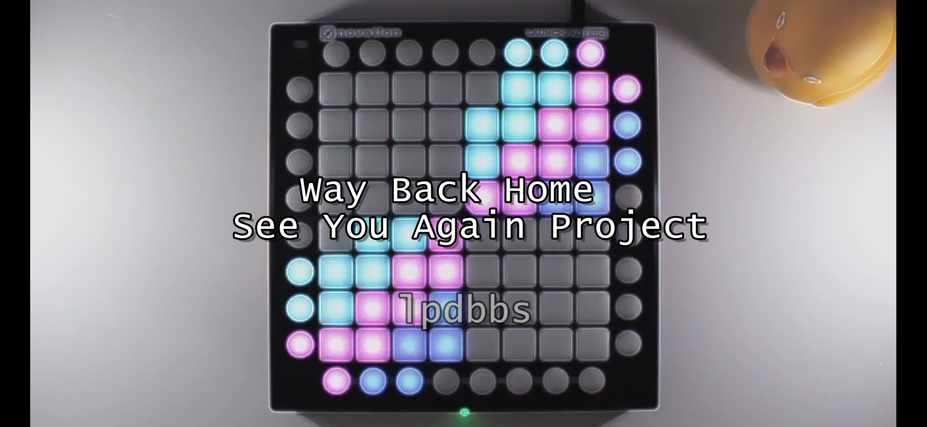 LPDBBS优化-Way Back Home + See You Again Project    LPDBBS-Launchpad工程,打击垫工程下载