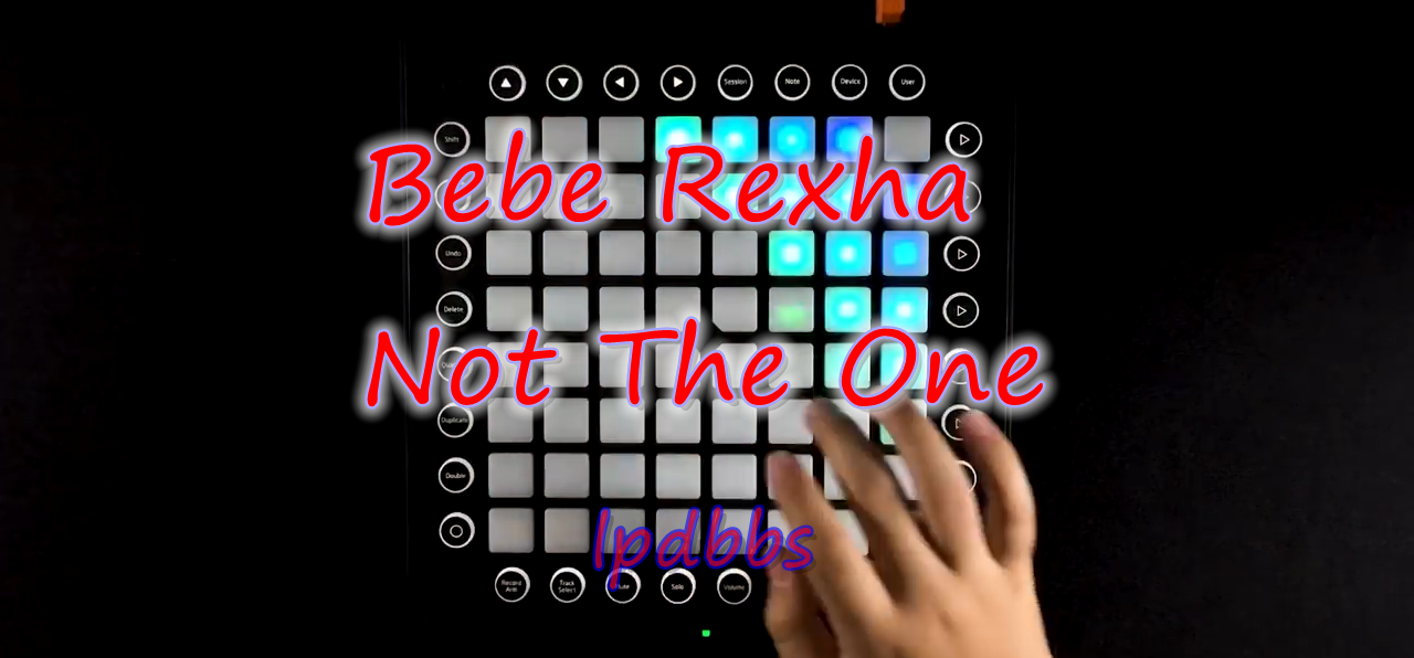 LPDBBS优化-Bebe Rexha - Not The One    LPDBBS-Launchpad工程,打击垫工程下载