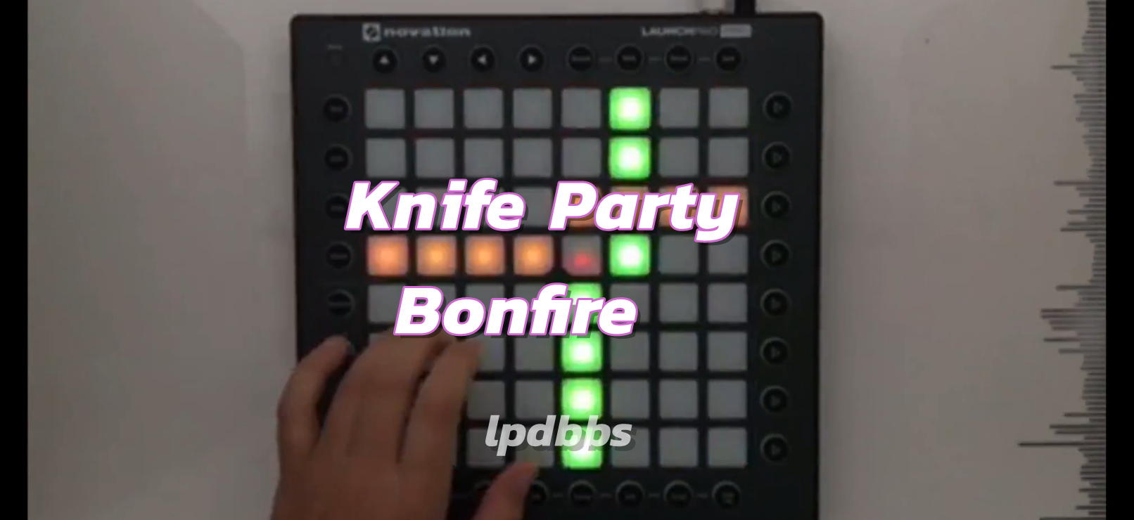 LPDBBS优化-Knife Party - Bonfire    LPDBBS-Launchpad工程,打击垫工程下载