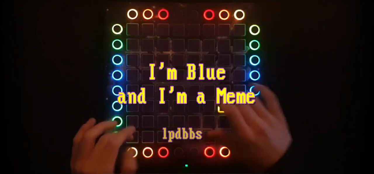 LPDBBS优化-I'm Blue and I'm a Meme    LPDBBS-Launchpad工程,打击垫工程下载