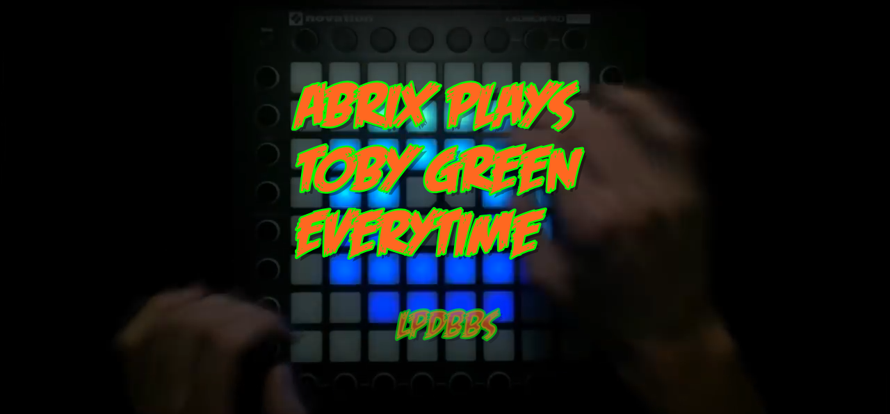 LPDBBS优化-Abrix plays- Toby Green - Everytime LPDBBS-Launchpad工程,打击垫工程下载