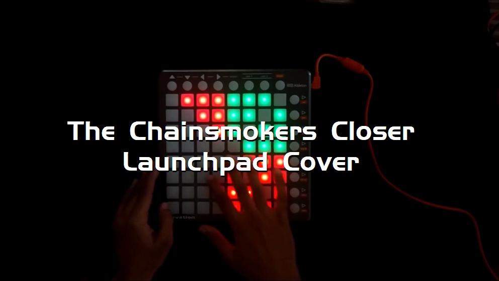 The Chainsmokers Closer Launchpad Cover[打击垫工程下载]