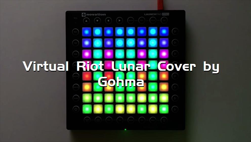 Virtual Riot Lunar Cover by Gohma[打击垫工程下载]