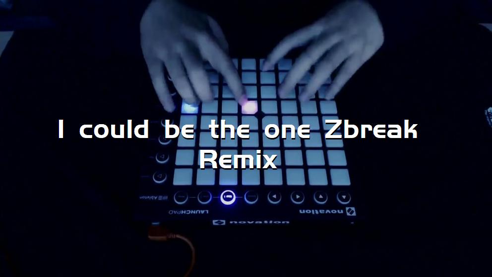 I could be the one Zbreak Remix[打击垫工程下载]