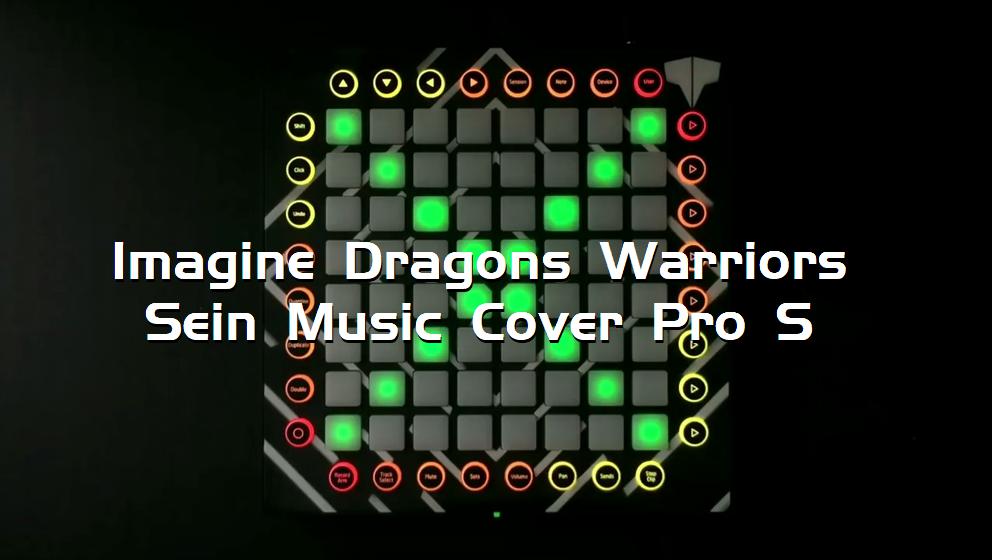 Imagine Dragons Warriors Sein Music Cover Pro S[打击垫工程下载]
