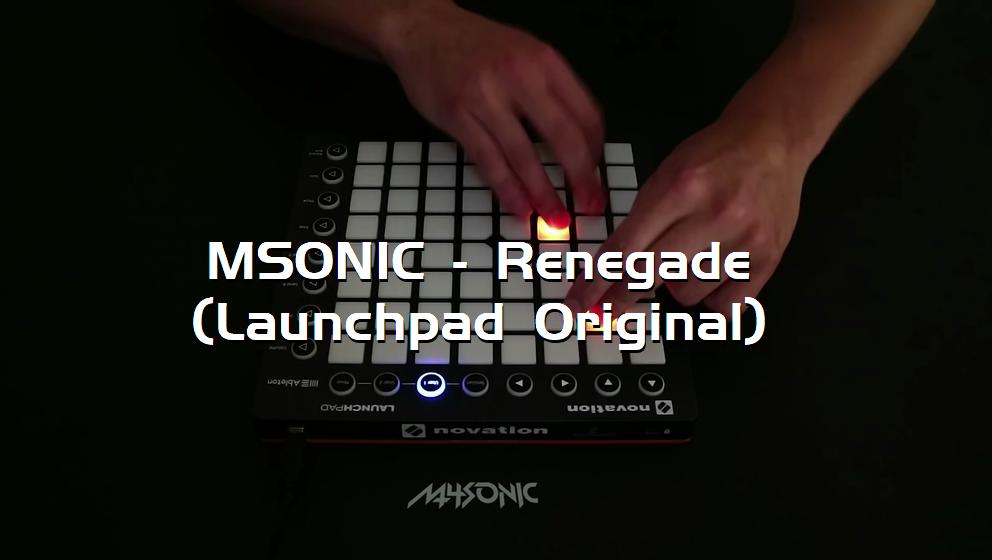 MSONIC - Renegade (Launchpad Original)[打击垫工程下载]