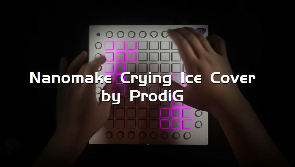 Nanomake Crying Ice Cover by ProdiG[打击垫工程下载]