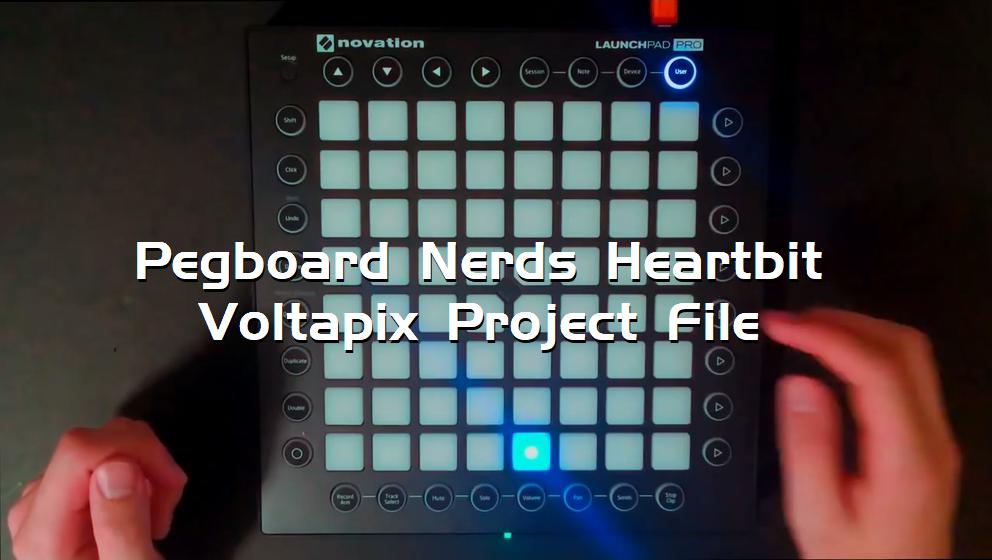 Pegboard Nerds Heartbit Voltapix Project File[打击垫工程下载]