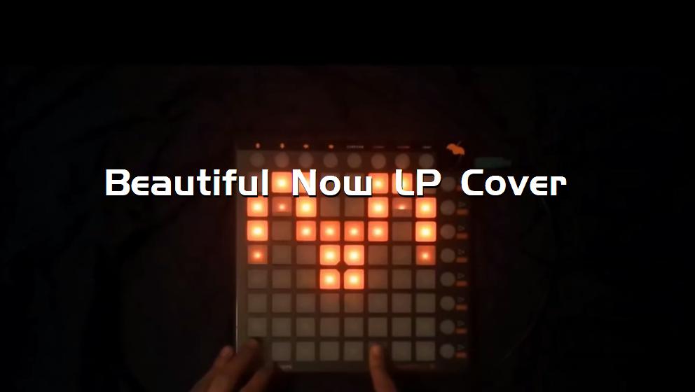 Beautiful Now LP Cover[打击垫工程下载]