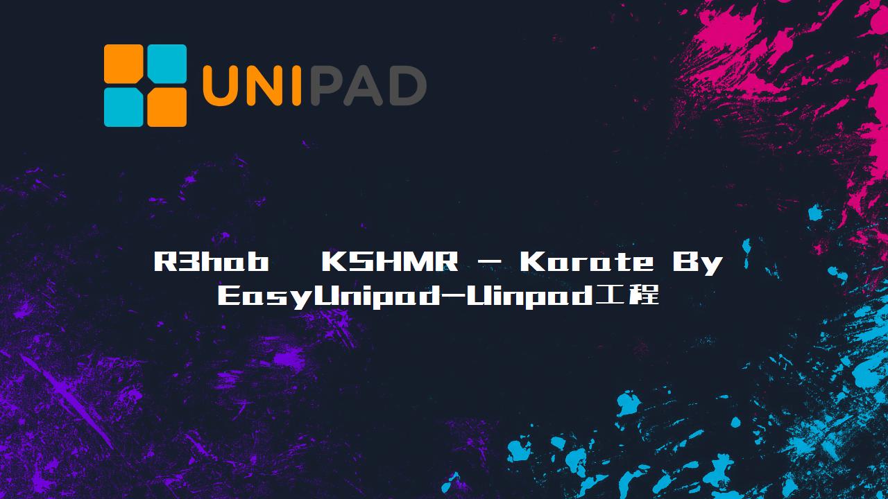 R3hab   KSHMR - Karate By EasyUnipad-LPDBBS-Uinpad工程下载