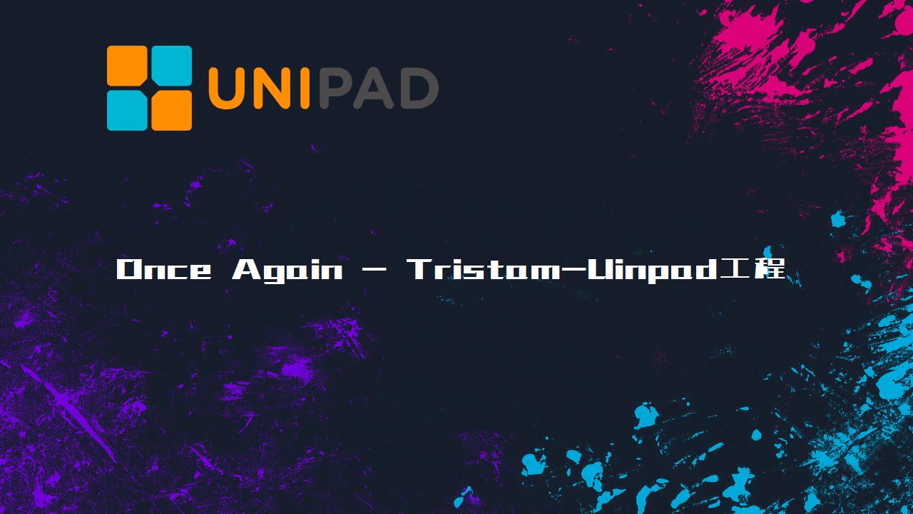 Once Again - Tristam-LPDBBS-Uinpad工程下载