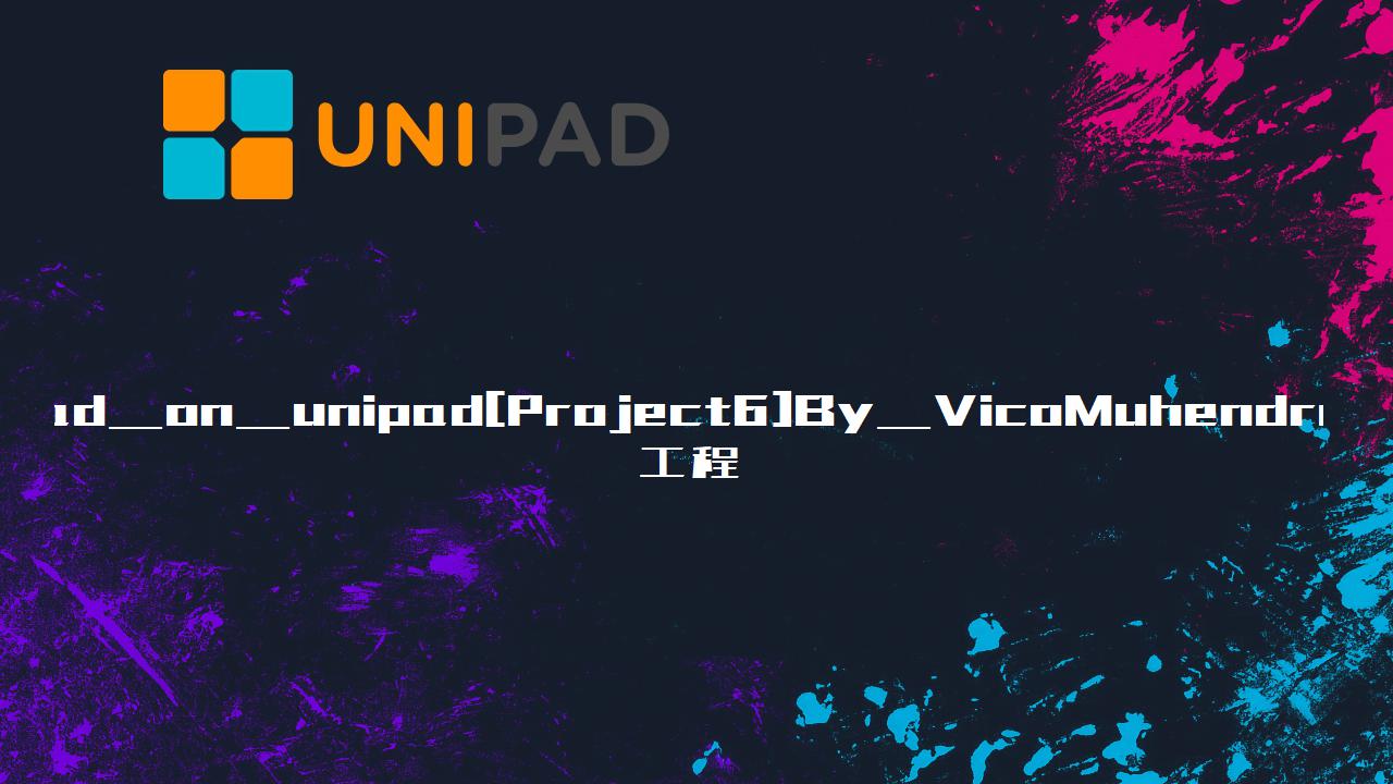 Heathensload_on_unipad[Project6]By_VicoMuhendrazipUinpad工程下载