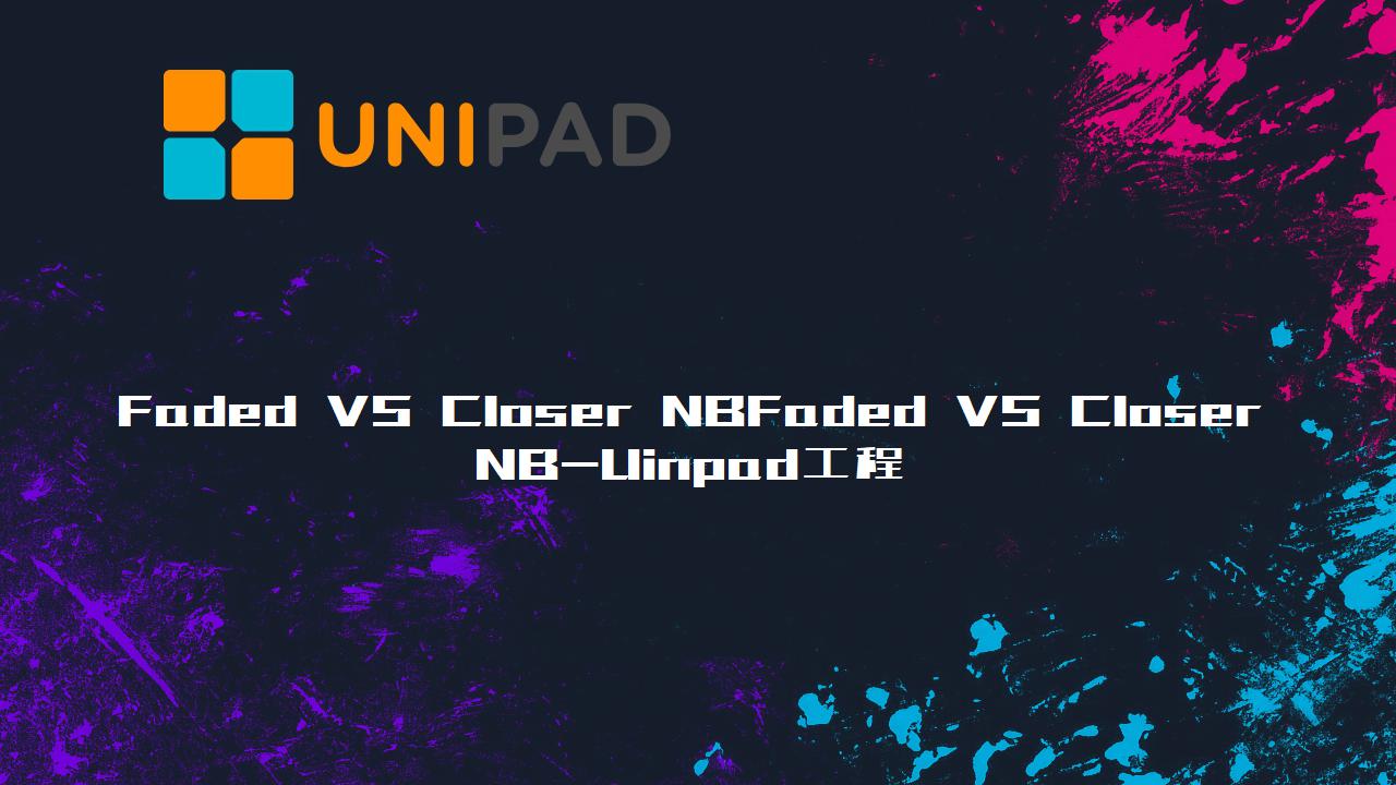 Faded VS Closer NBFaded VS Closer NBUinpad工程下载